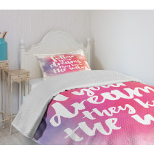 Dreams Know the Way Words Bedspread Set