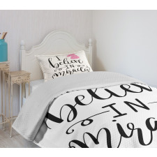 I Beleive in Miracles Text Bedspread Set