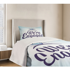 We Are Engaged Bedspread Set