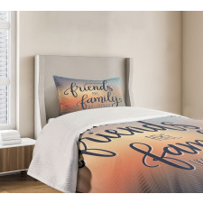 Friends are Family BFF Bedspread Set