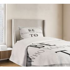 Be Who You Want to Be Phrase Bedspread Set