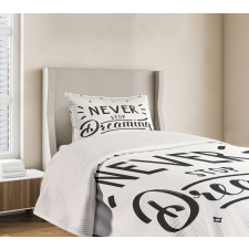 Never Stop Dreaming Motivated Bedspread Set