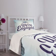 We Are Engaged Bedspread Set