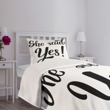 She Said Yes Words Bedspread Set