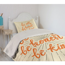 Be Silly Honest and Kind Bedspread Set