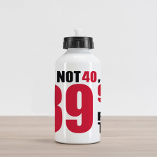 Humorous Funny Slogan Aluminum Water Bottle