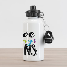 Love Always Wins Phrase Aluminum Water Bottle