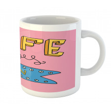 Life Goes on Phrase Mug