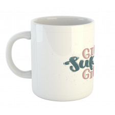 Girls Support Girls Texts Mug