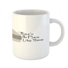 There's No Place Like Home Mug