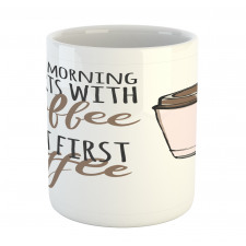 Morning Starts Cup Mug