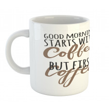 Morning Starts Cup Mug