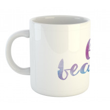 Be Fearless Watercolors Mug