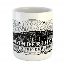 Wanderlust Follow Dreams Mug