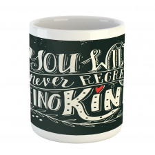 Kind Inspirational Phrase Mug