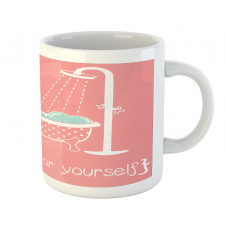 Tub with Inspirational Saying Mug