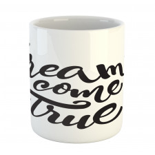 Dreams Come True Lettering Mug