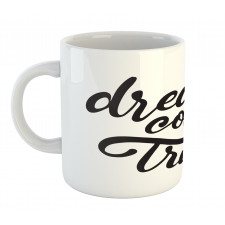 Dreams Come True Lettering Mug