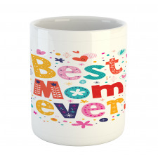 Best Mom Ever Words Mug