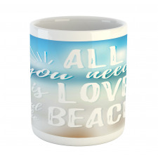 You Need the Beach Phrase Mug