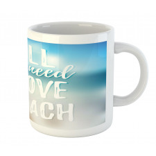 You Need the Beach Phrase Mug