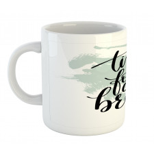 Time for a Break Brush Art Mug