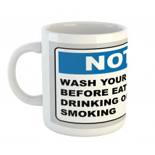 Notice Wash Hands Mug