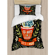 Tea is not a Drink Its a Hug Duvet Cover Set