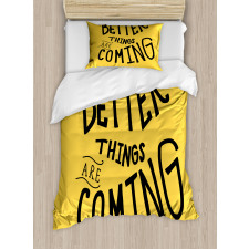 Better Things are Coming Duvet Cover Set