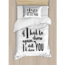 I'd Still Choose You Duvet Cover Set