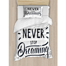 Never Stop Dreaming Motivated Duvet Cover Set