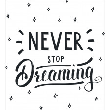 Never Stop Dreaming Motivated Duvet Cover Set