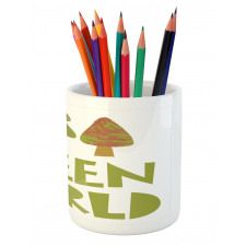 Green World Typography Pencil Pen Holder