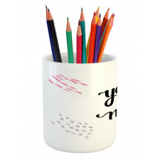 You and Me Lettering Pencil Pen Holder