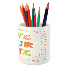 Funny Live Your Life Wording Pencil Pen Holder