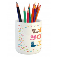 Funny Live Your Life Wording Pencil Pen Holder