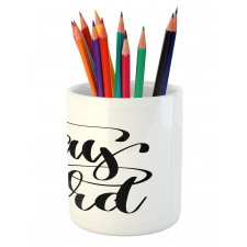 Monochrome Cursive Words Pencil Pen Holder