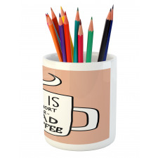 Coffee Lover Mug Concept Pencil Pen Holder