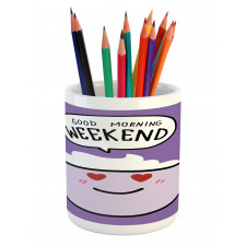 Morning Weekend Pencil Pen Holder