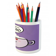 Morning Weekend Pencil Pen Holder