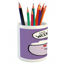 Morning Weekend Pencil Pen Holder