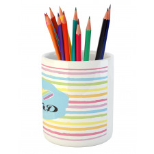 I Love Dad Design Pencil Pen Holder