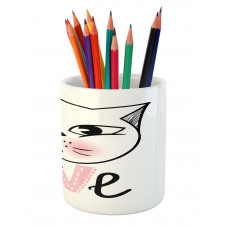 Kitten Face and Love Typography Pencil Pen Holder