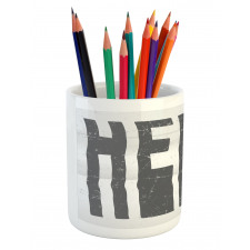 Hello Grunge Typography Art Pencil Pen Holder