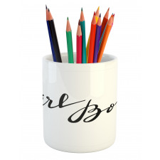 Monochrome Feminine Text Pencil Pen Holder