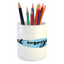 Imagine Inspiration Pencil Pen Holder