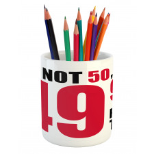 Hilarious Phrase Pencil Pen Holder