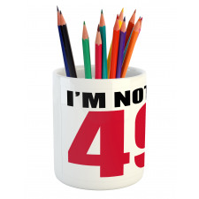 Hilarious Phrase Pencil Pen Holder