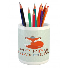 Fox Greeting Text Pencil Pen Holder