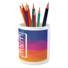 Famous Slogan Pencil Pen Holder